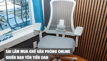 sai lầm mua ghế văn phòng online